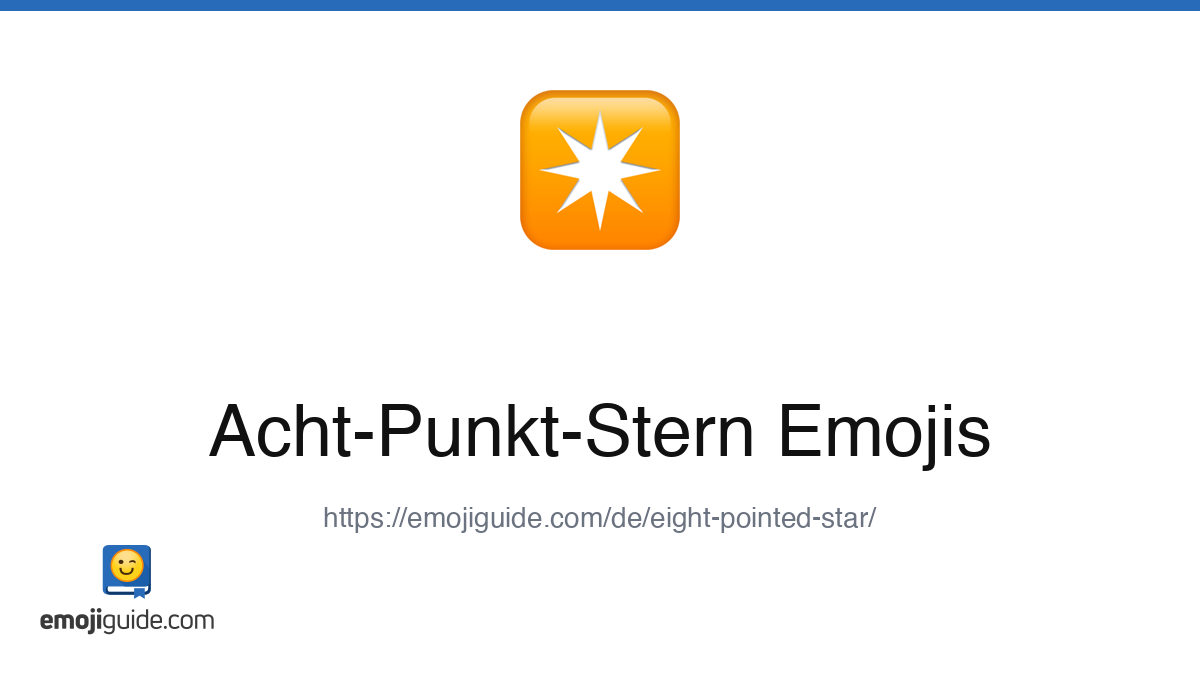 Acht-Punkt-Stern Emoji ️ — Bedeutung, Kopieren & Einfügen | Emojiguide