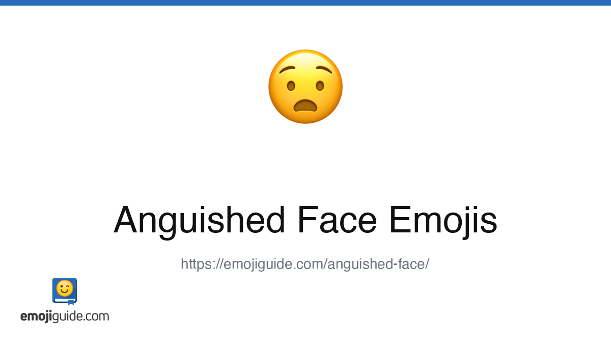 Anguished Face Emoji ๐ง โ Meaning, Copy & Paste | Emojiguide