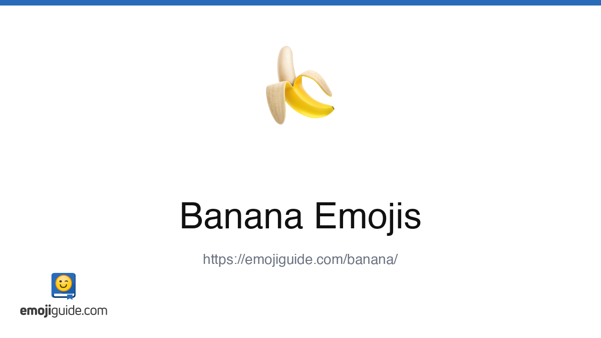 Banana Emoji 🍌 — Meaning, Copy & Paste | Emojiguide