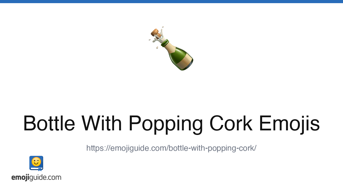 Bottle With Popping Cork Emoji 🍾 — Meaning, Copy & Paste | Emojiguide