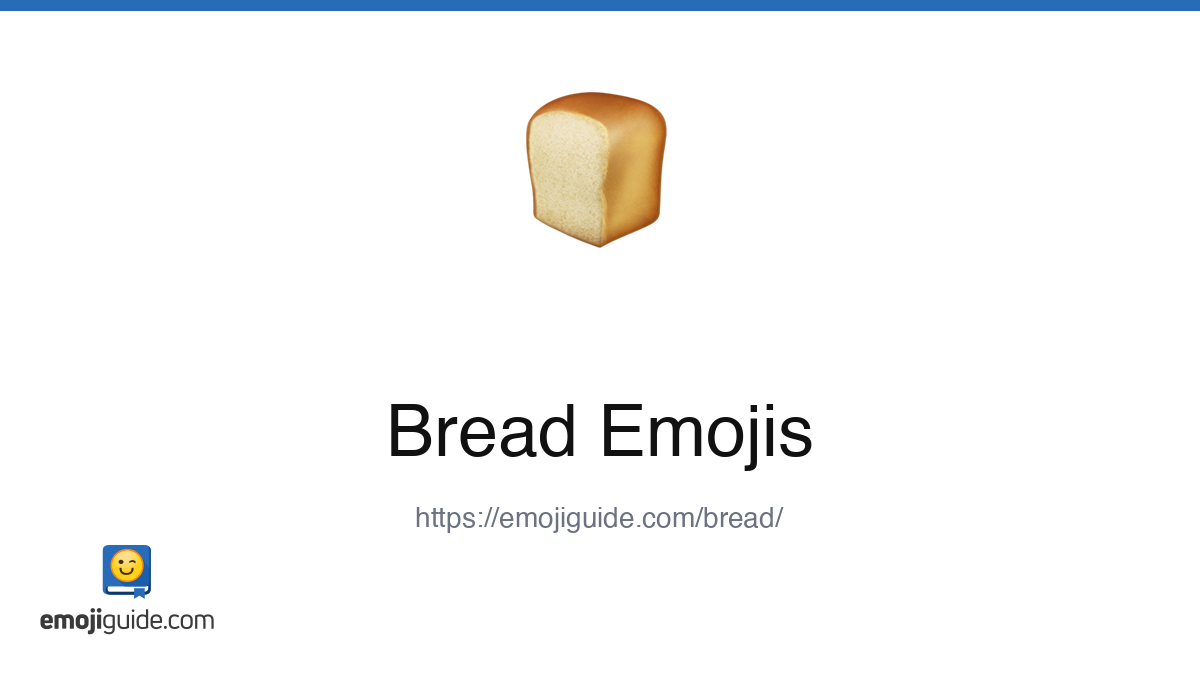Bread Emoji ๐ โ Meaning, Copy & Paste | Emojiguide