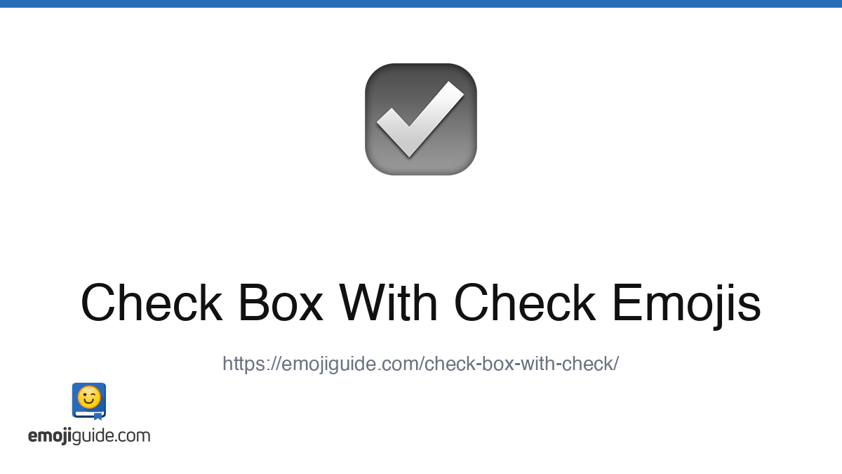 Check Box With Check Emoji ☑️ — Meaning, Copy & Paste | Emojiguide