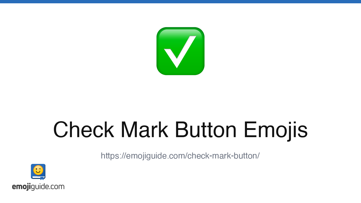 Check Mark Button Emoji ✓ — Meaning, Copy & Paste | Emojiguide