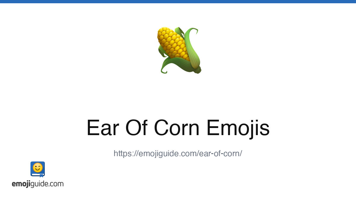 Ear Of Corn Emoji 🌽 — Meaning, Copy & Paste | Emojiguide