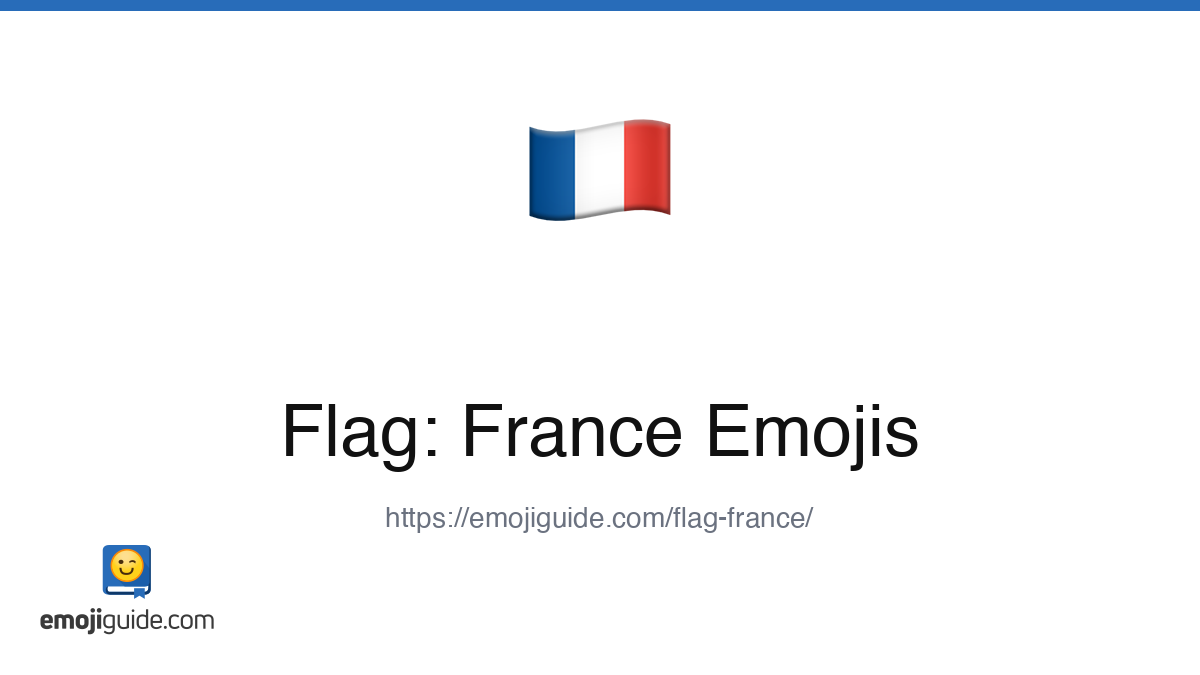 Flag: France Emoji 🇫🇷 — Meaning, Copy & Paste | Emojiguide