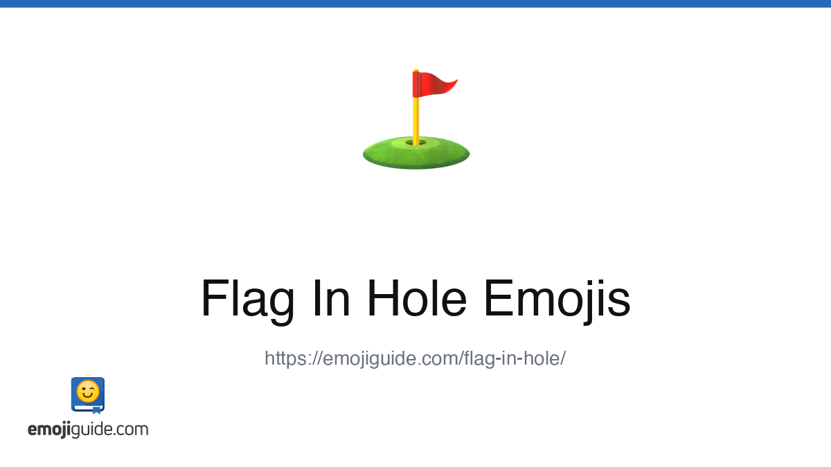 Flag In Hole Emoji ⛳ — Meaning, Copy & Paste | Emojiguide