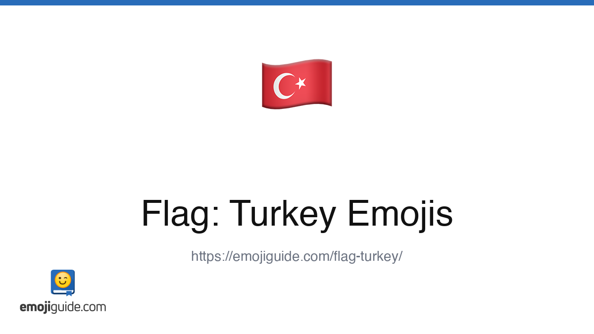 Flag: Turkey Emoji 🇹🇷 — Meaning, Copy & Paste | Emojiguide