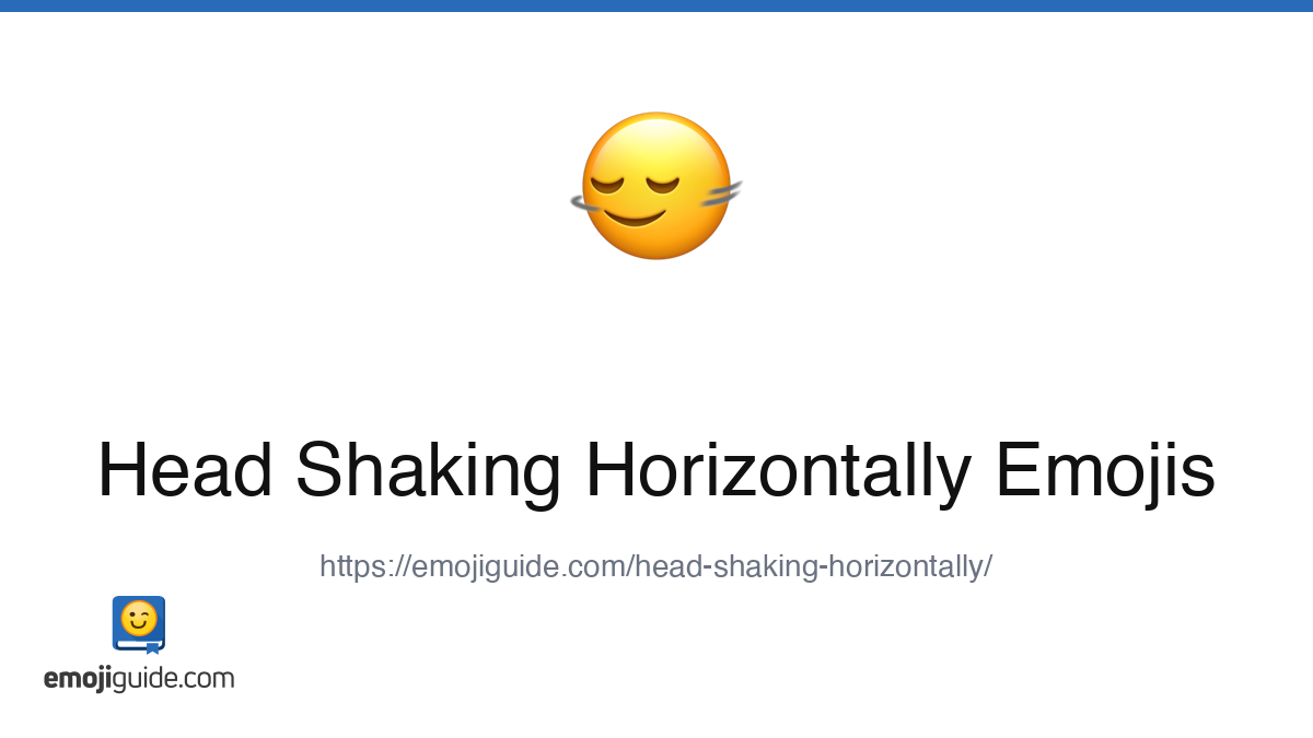 Head Shaking Horizontally Emoji 🙂↔️ — Meaning, Copy & Paste | Emojiguide