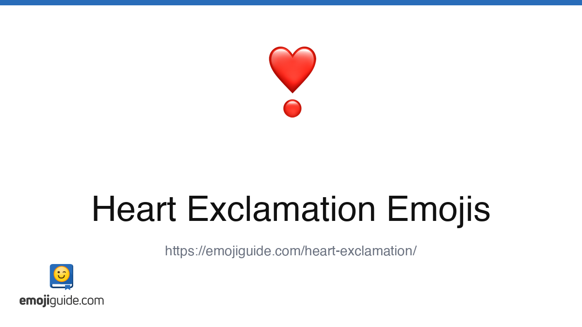 Heart Exclamation Emoji ❣️ — Meaning, Copy & Paste | Emojiguide