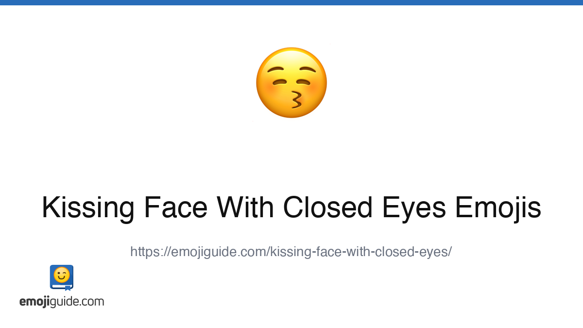 Kissing Face With Closed Eyes Emoji ๐ โ Meaning, Copy & Paste | Emojiguide