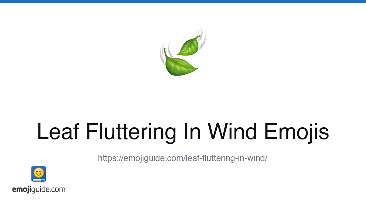 Leaf Fluttering In Wind Emoji ๐ โ Meaning, Copy & Paste | Emojiguide