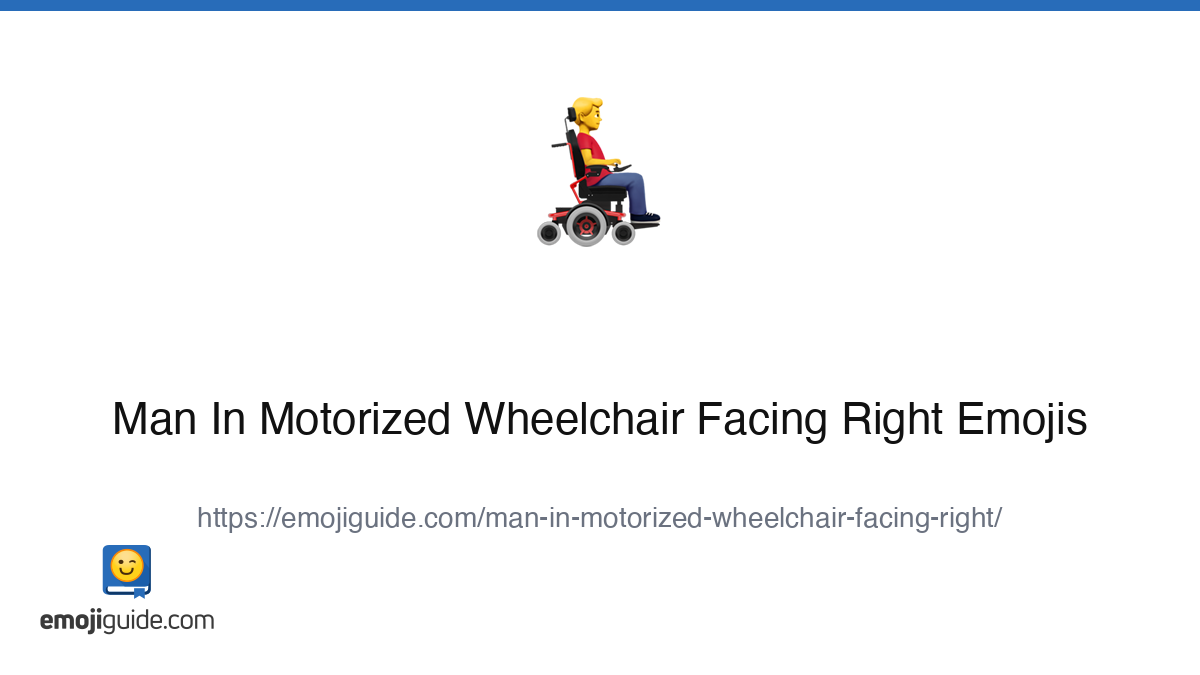 Man-In-Motorized-Wheelchair-Facing-Right Emoji 👨‍🦼‍ ️ — Meaning, Copy ...