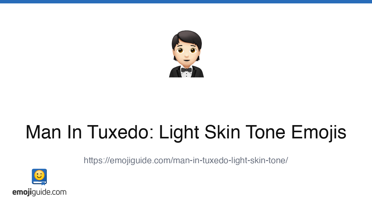 Man In Tuxedo: Light Skin Tone Emoji 🤵🏻 — Meaning, Copy & Paste ...