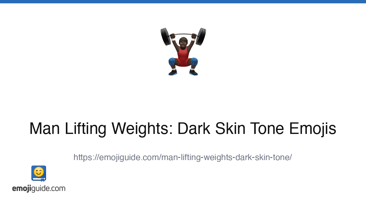 Man Lifting Weights: Dark Skin Tone Emoji 🏋🏿‍♂️ — Meaning, Copy & Paste ...