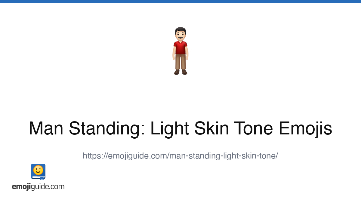Man Standing: Light Skin Tone Emoji 🧍🏻‍♂️ — Meaning, Copy & Paste ...