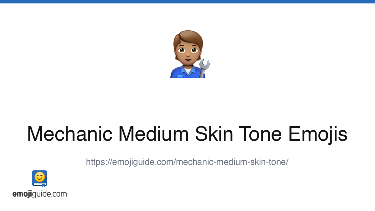 Mechanic Medium Skin Tone Emoji 🧑🏽‍🔧 — Meaning, Copy & Paste | Emojiguide
