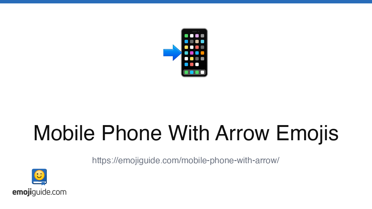Mobile Phone With Arrow Emoji 📲 — Meaning, Copy & Paste | Emojiguide