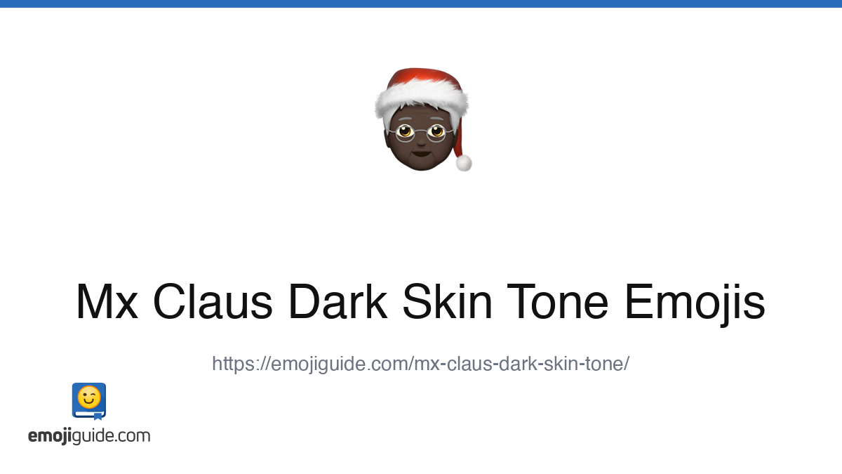 Mx Claus Dark Skin Tone Emoji 🧑🏿‍🎄 — Meaning, Copy & Paste | Emojiguide