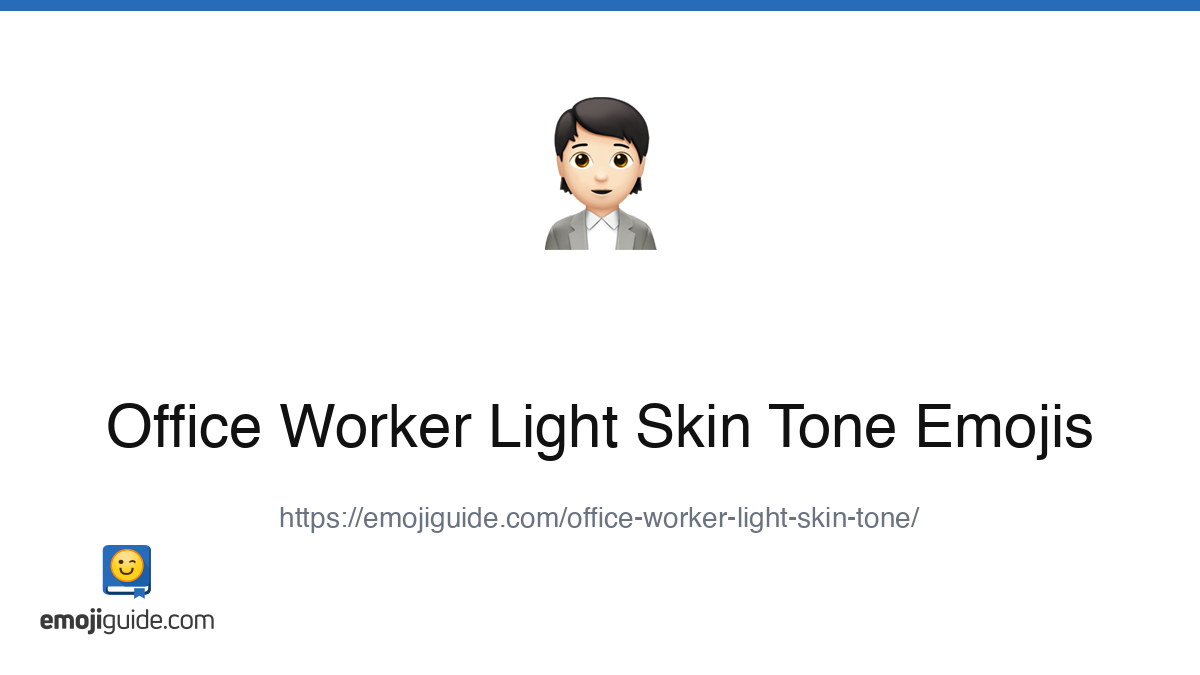 Office Worker Light Skin Tone Emoji 🧑🏻‍💼 — Meaning, Copy & Paste ...