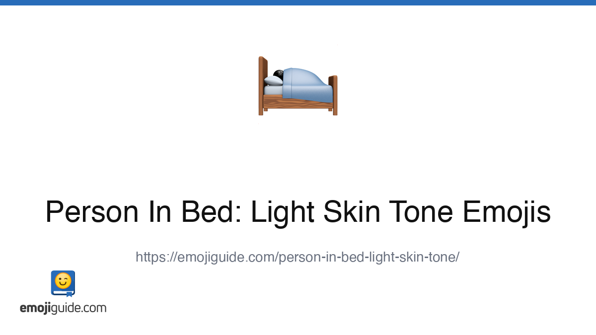 Person In Bed: Light Skin Tone Emoji 🛌🏻 — Meaning, Copy & Paste ...