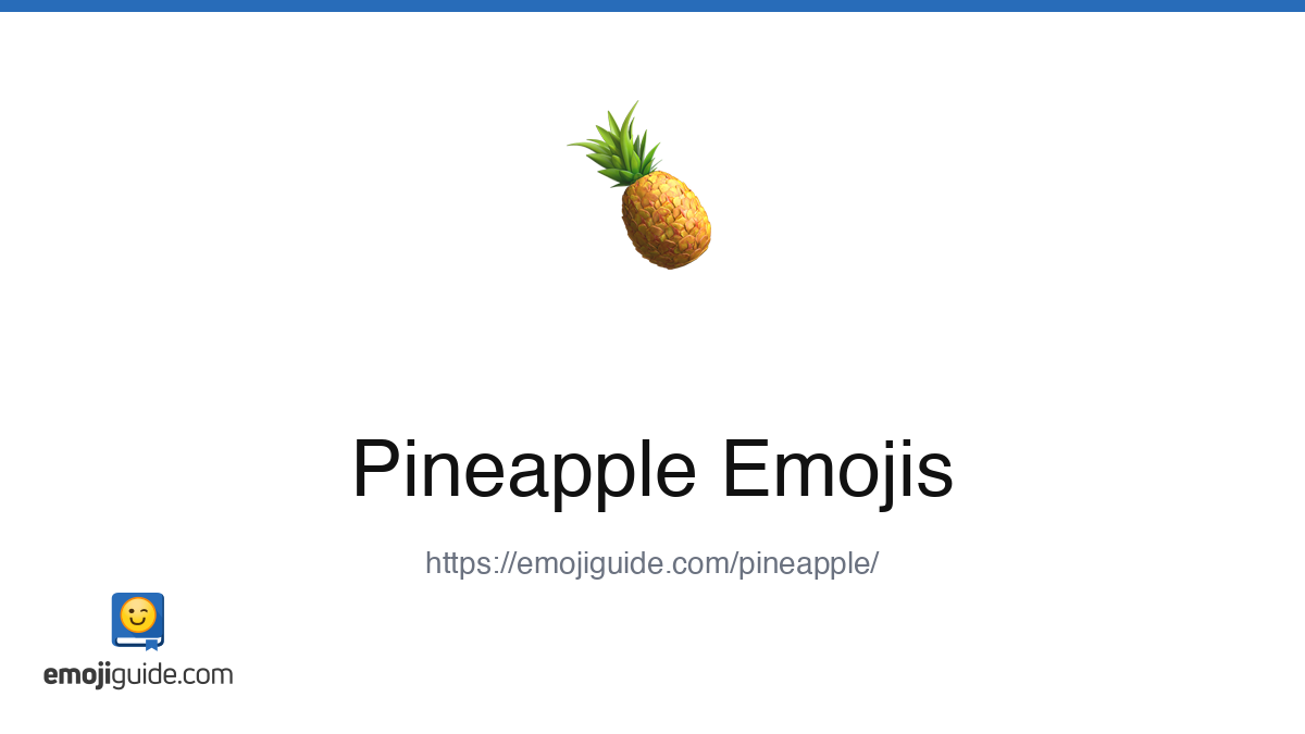 Pineapple Emoji ๐ โ Meaning, Copy & Paste | Emojiguide
