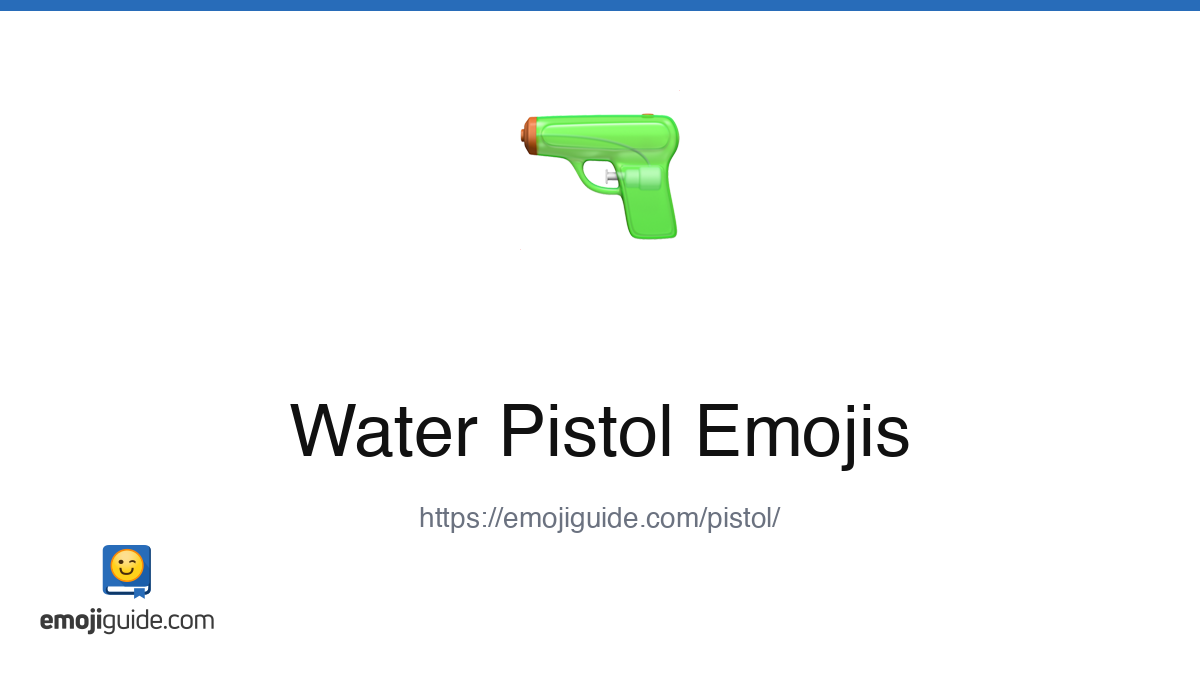 Water Pistol Emoji ๐ซ โ Meaning, Copy & Paste | Emojiguide