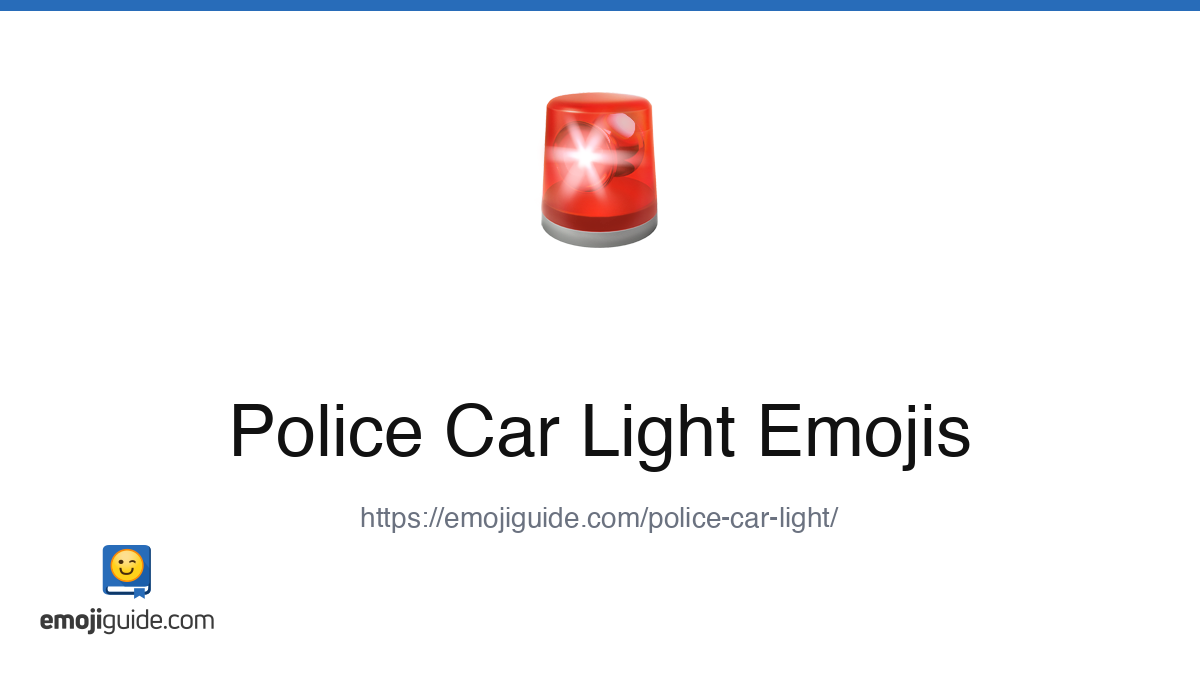 Police Car Light Emoji 🚨 — Meaning, Copy & Paste | Emojiguide
