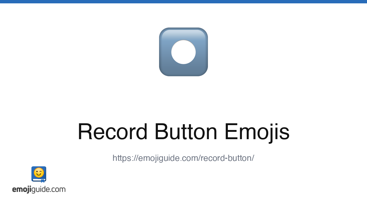 Record Button Emoji ⏺️ — Meaning, Copy & Paste | Emojiguide