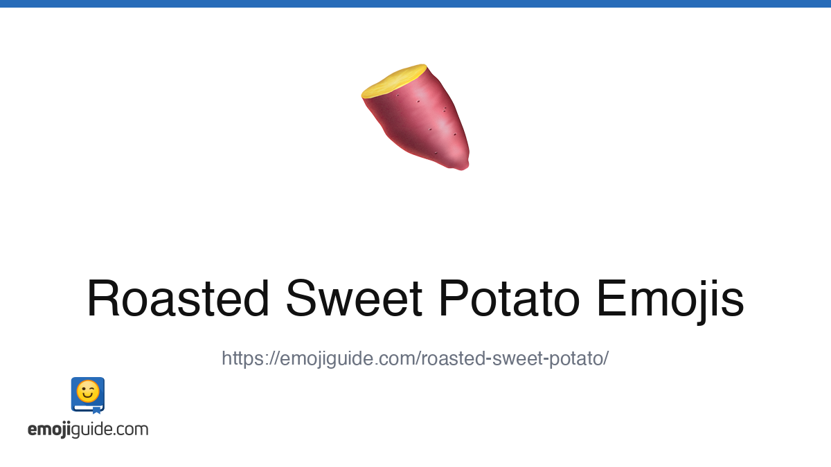 Roasted Sweet Potato Emoji ๐ โ Meaning, Copy & Paste | Emojiguide