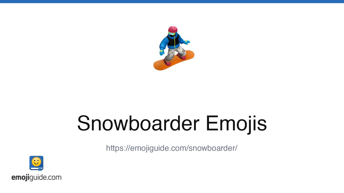 Snowboarder Emoji 🏂 — Meaning, Copy & Paste | Emojiguide