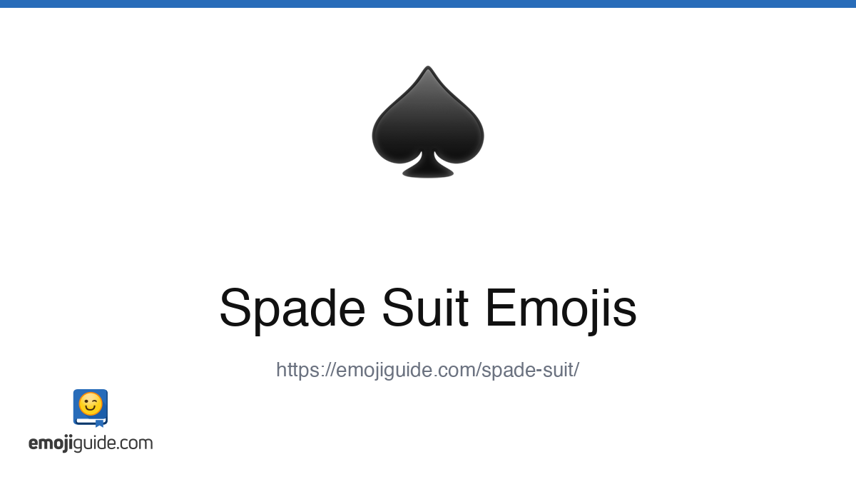 Spade Suit Emoji ♠️ — Meaning, Copy & Paste | Emojiguide