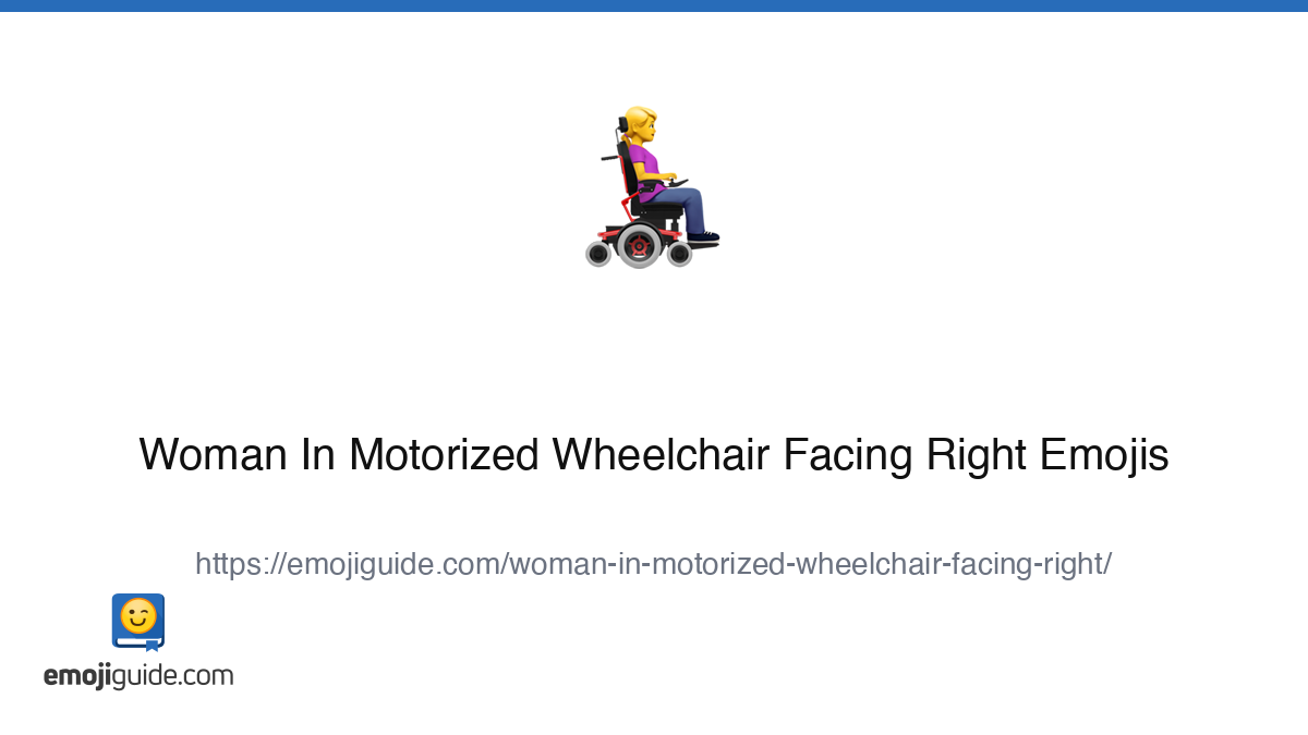 Woman-In-Motorized-Wheelchair-Facing-Right Emoji 👩‍🦼‍ ️ — Meaning, Copy ...