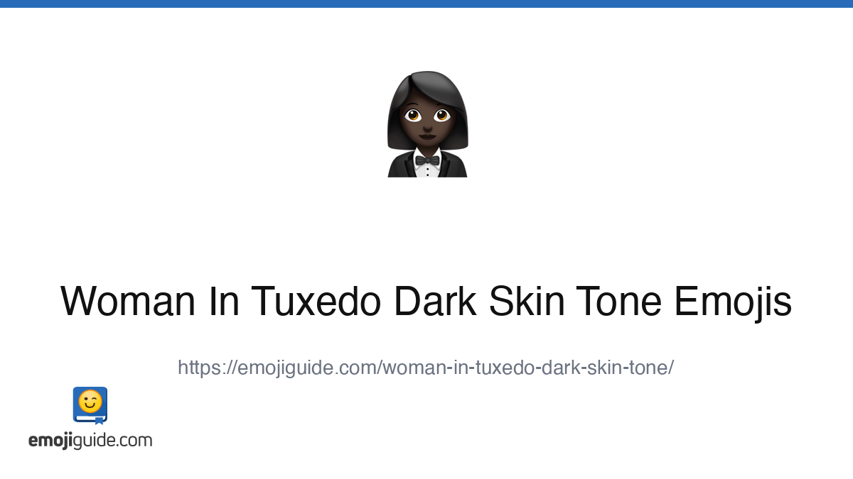 Woman In Tuxedo Dark Skin Tone Emoji 🤵🏿‍♀️ — Meaning, Copy & Paste ...