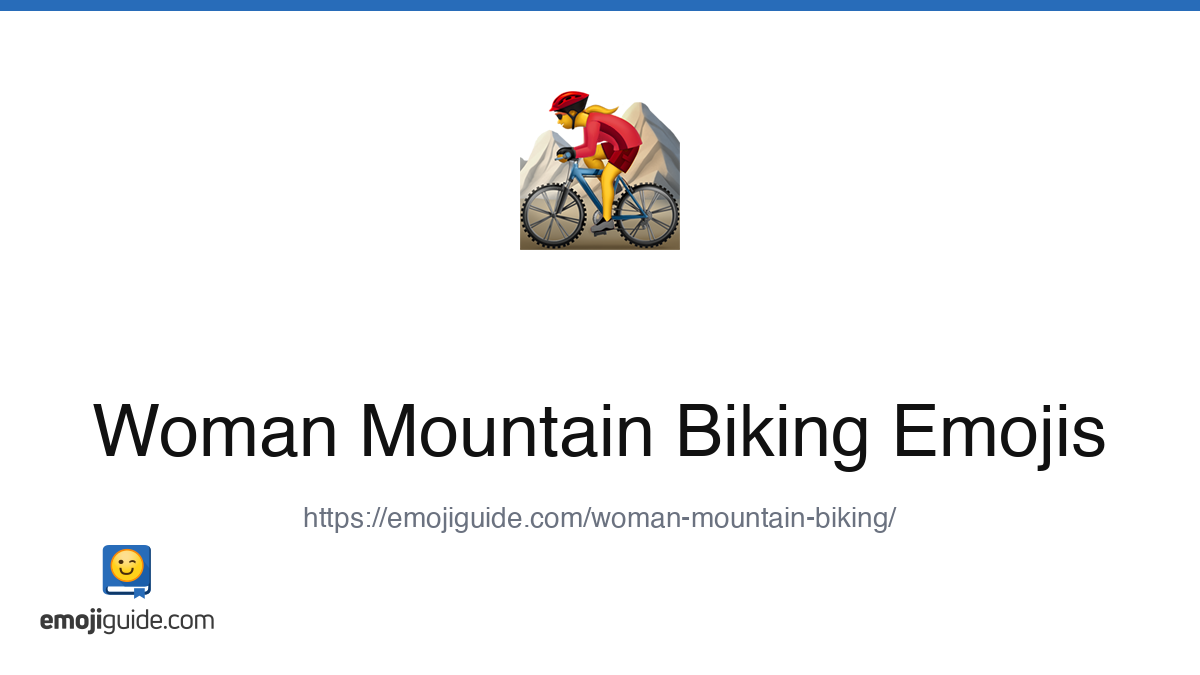 Woman Mountain Biking Emoji 🚵‍♀️ — Meaning, Copy & Paste | Emojiguide