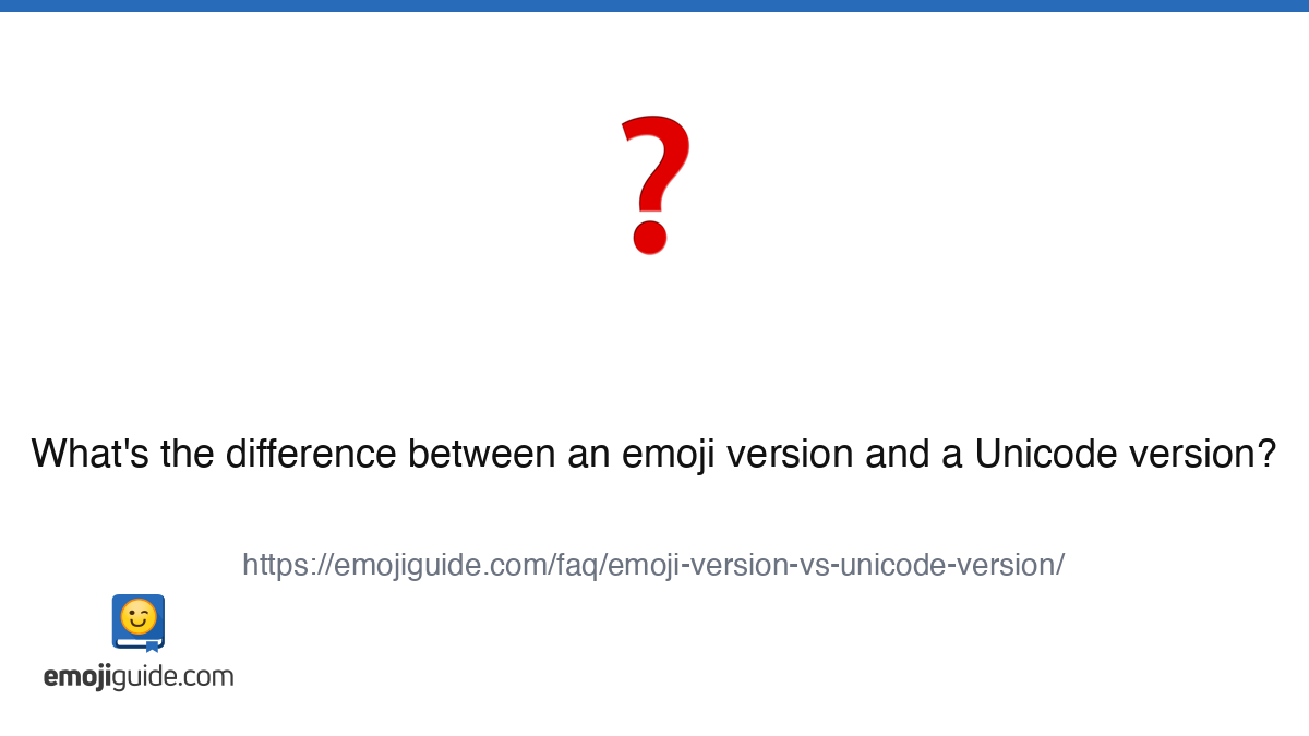 What's the difference between an emoji version and a Unicode version ...