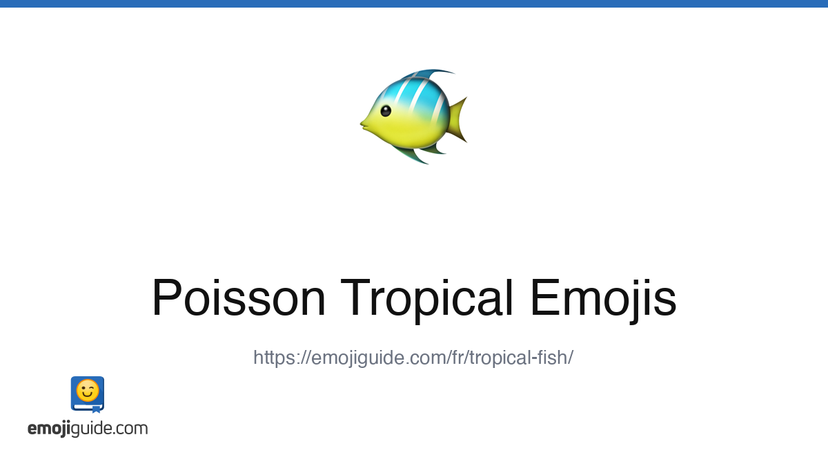 Poisson Tropical Émoji 🐠 — Signification, copier-coller | Emojiguide