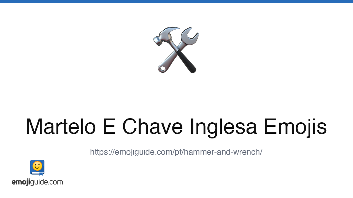 Martelo E Chave Inglesa Emoji 🛠️ — Significado, Copiar e Colar | Emojiguide