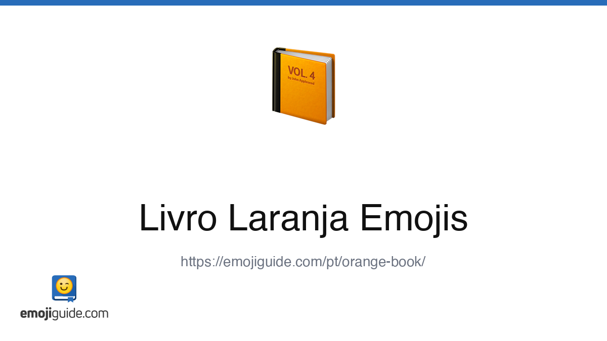 Livro Laranja Emoji 📙 — Meaning, Copy & Paste | Emojiguide