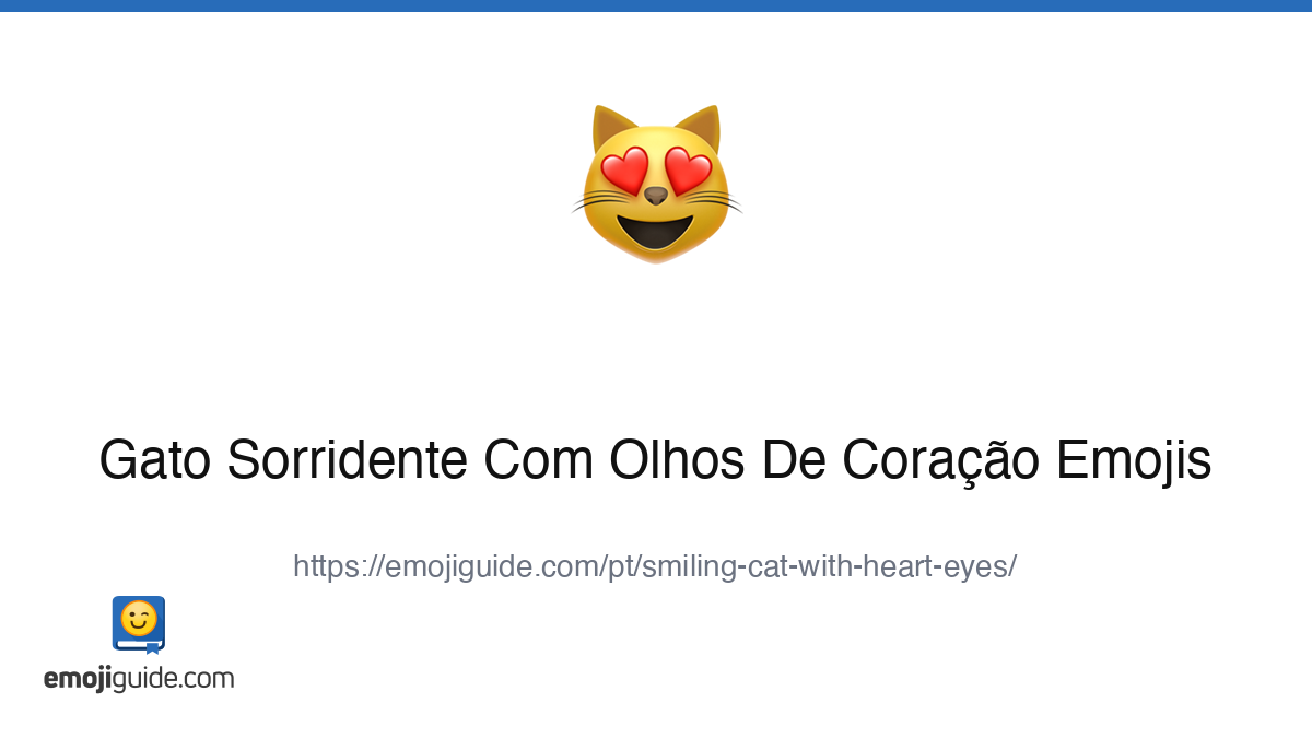 Rosto De Gato Sorridente Com Olhos De Coração Emoji 😻 — Significado ...