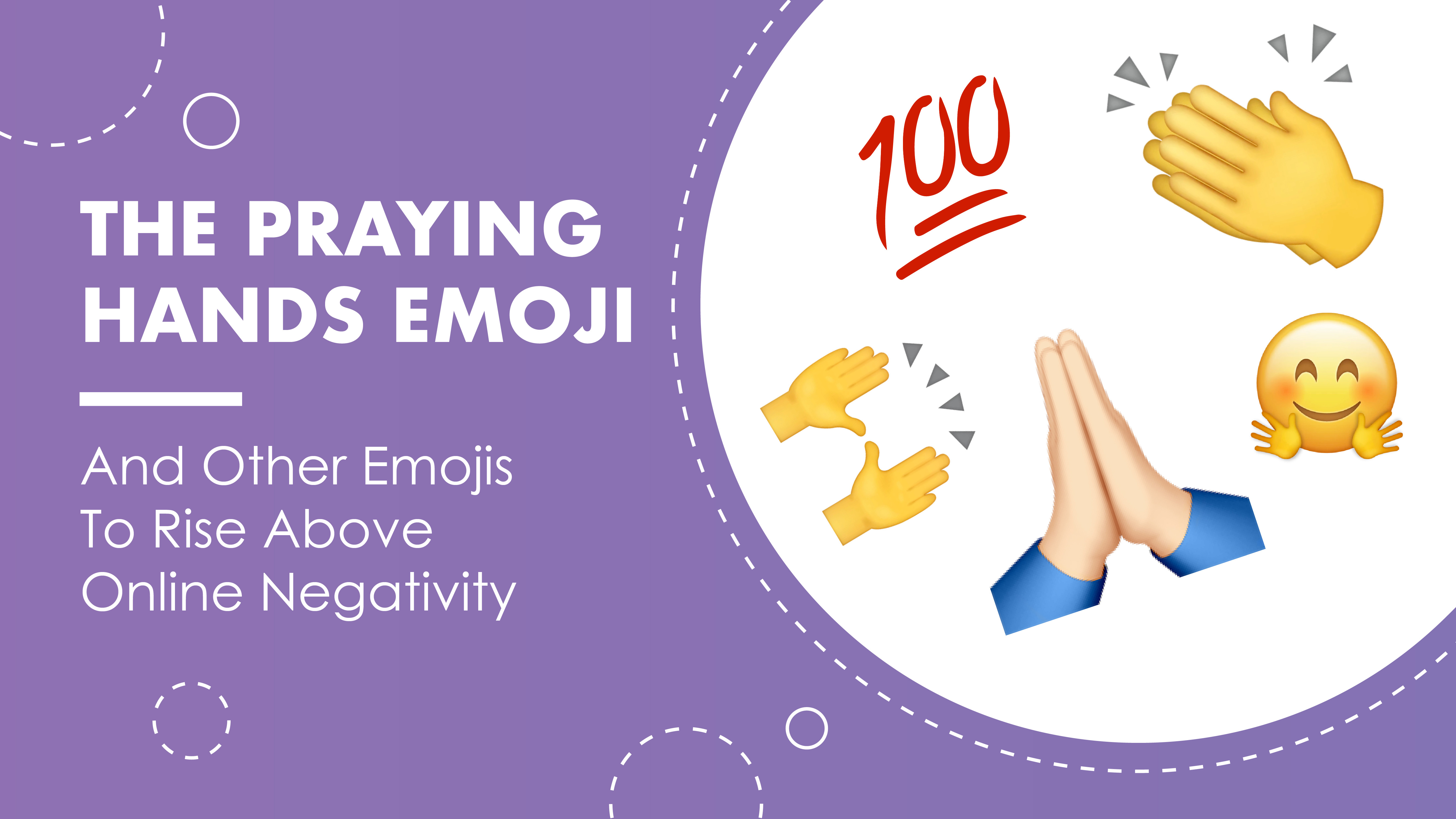 The Praying Hands Emoji And Other Symbols To Rise Above Online Negativity Emojiguide