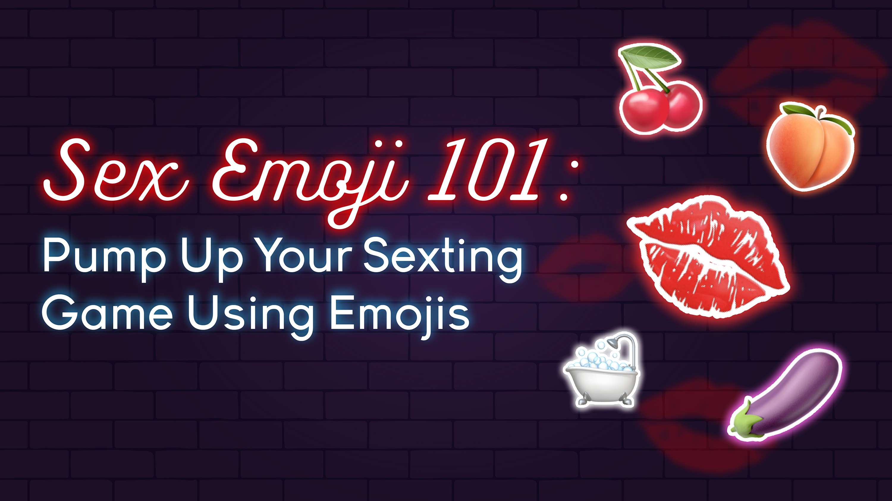 Do you know how to emoji sext?How to use the new language of love from the aubergine to the camel
