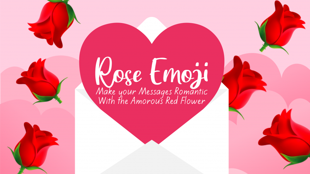 rose-emoji-make-your-messages-romantic-with-the-amorous-red-flower