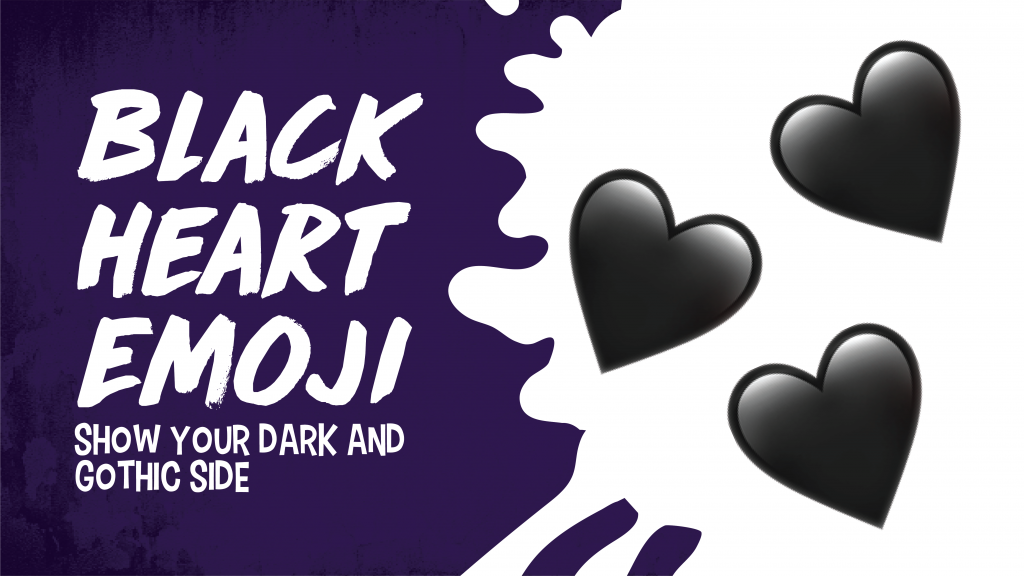 🖤 Black Heart Emoji: Show Your Dark And Gothic Side