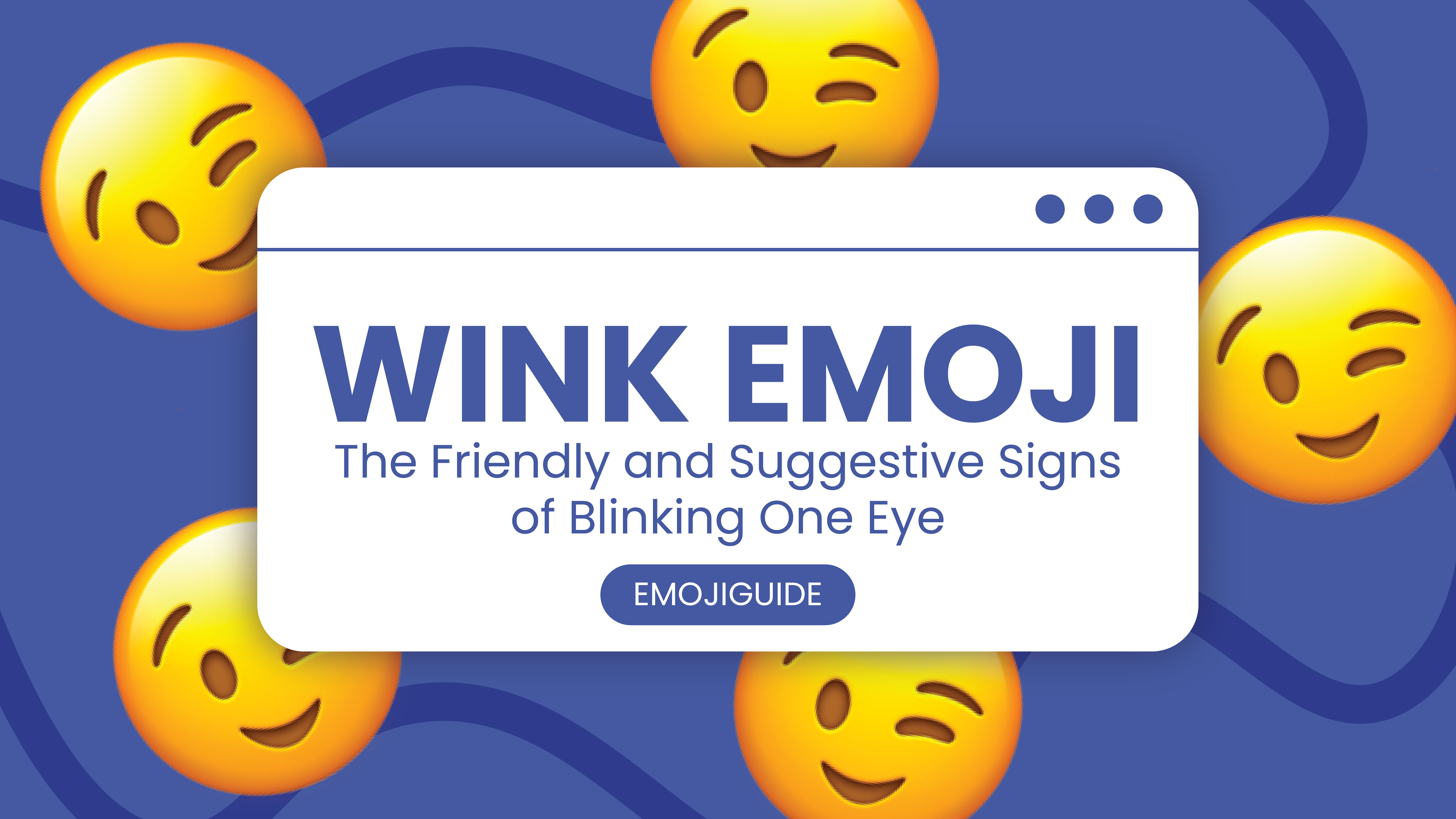 😉 Wink Emoji: The Friendly and Suggestive Signs of Blinking One Eye | 🏆  Emojiguide