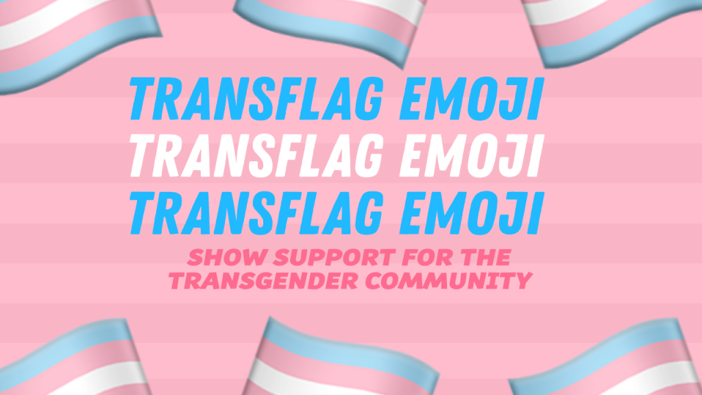 🏳️‍⚧️ Transgender Flag Emoji