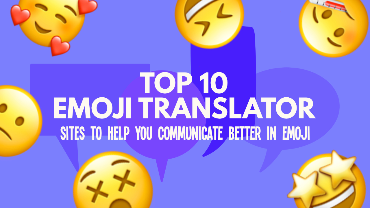 ⭐️ 10 Best Emoji Translator List Sites To Help You Communicate Better In Emoji 🤩 🏆 Emojiguide