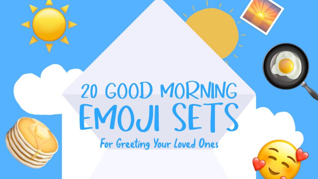 ☀️ 20 Good Morning Emoji Sets For Greeting Your Loved Ones