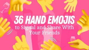 36 Hand Emojis To Signal And Share Emojiguide