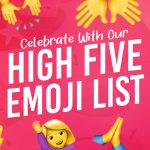 Celebrate With Our 🙏 High Five Emoji List 🙌